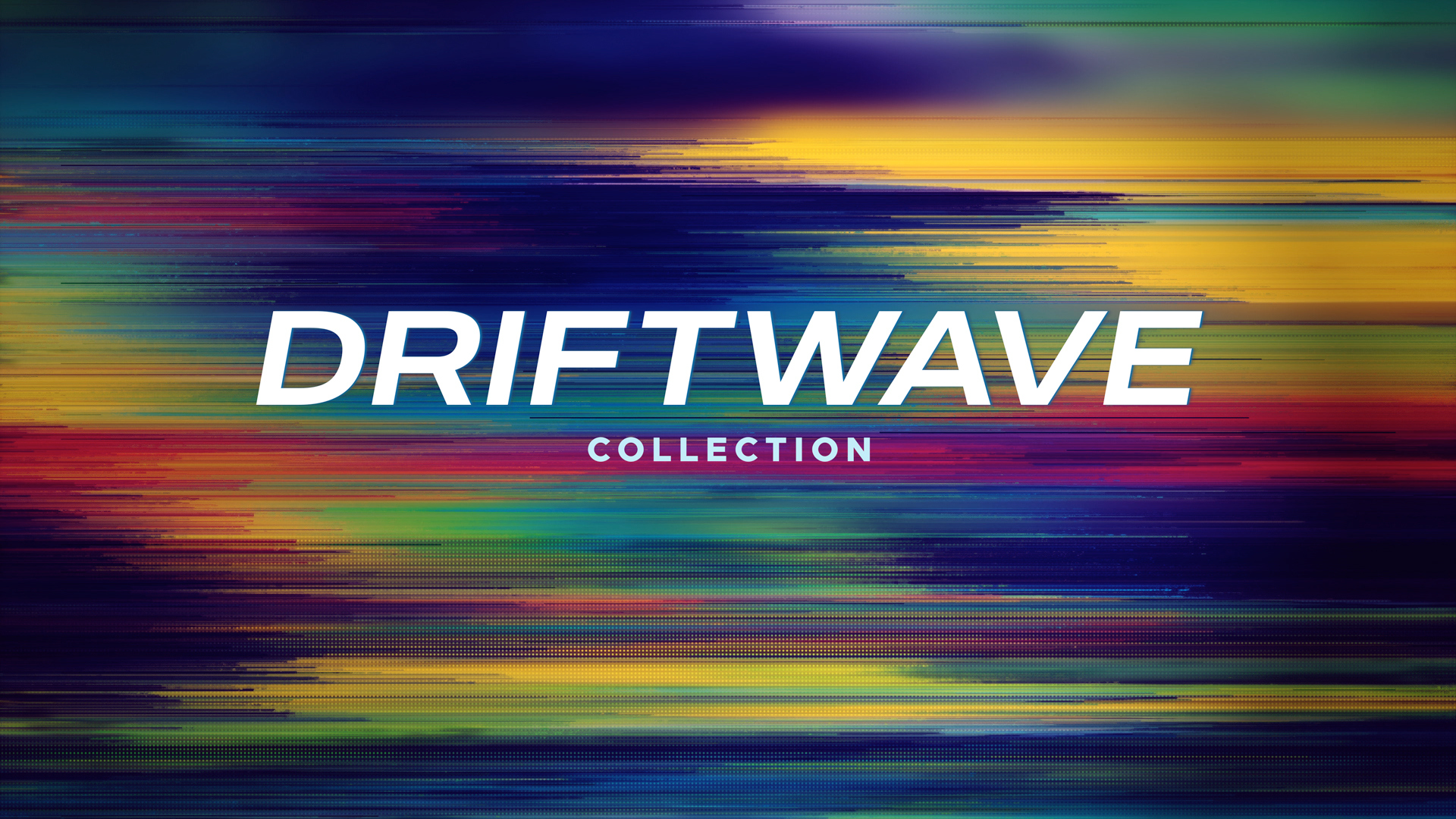 Driftwave Collection