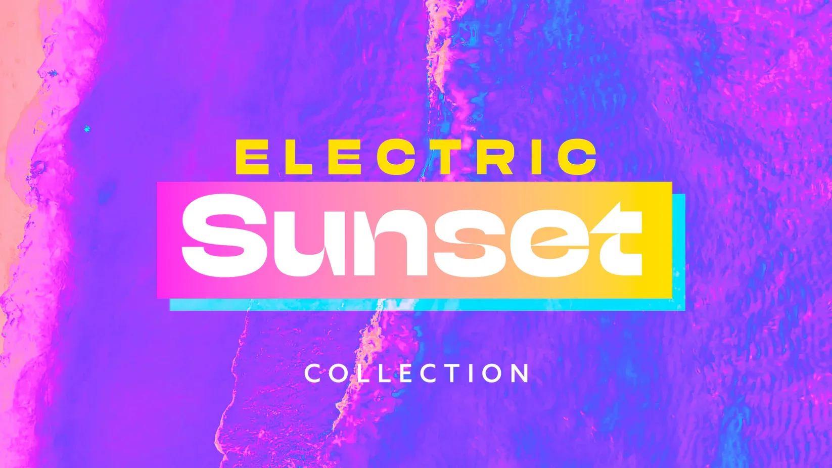 Electric Sunset Collection