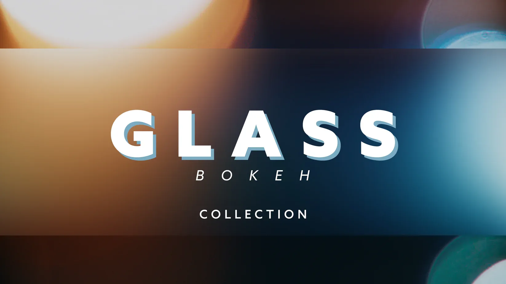 Glass Bokeh Collection