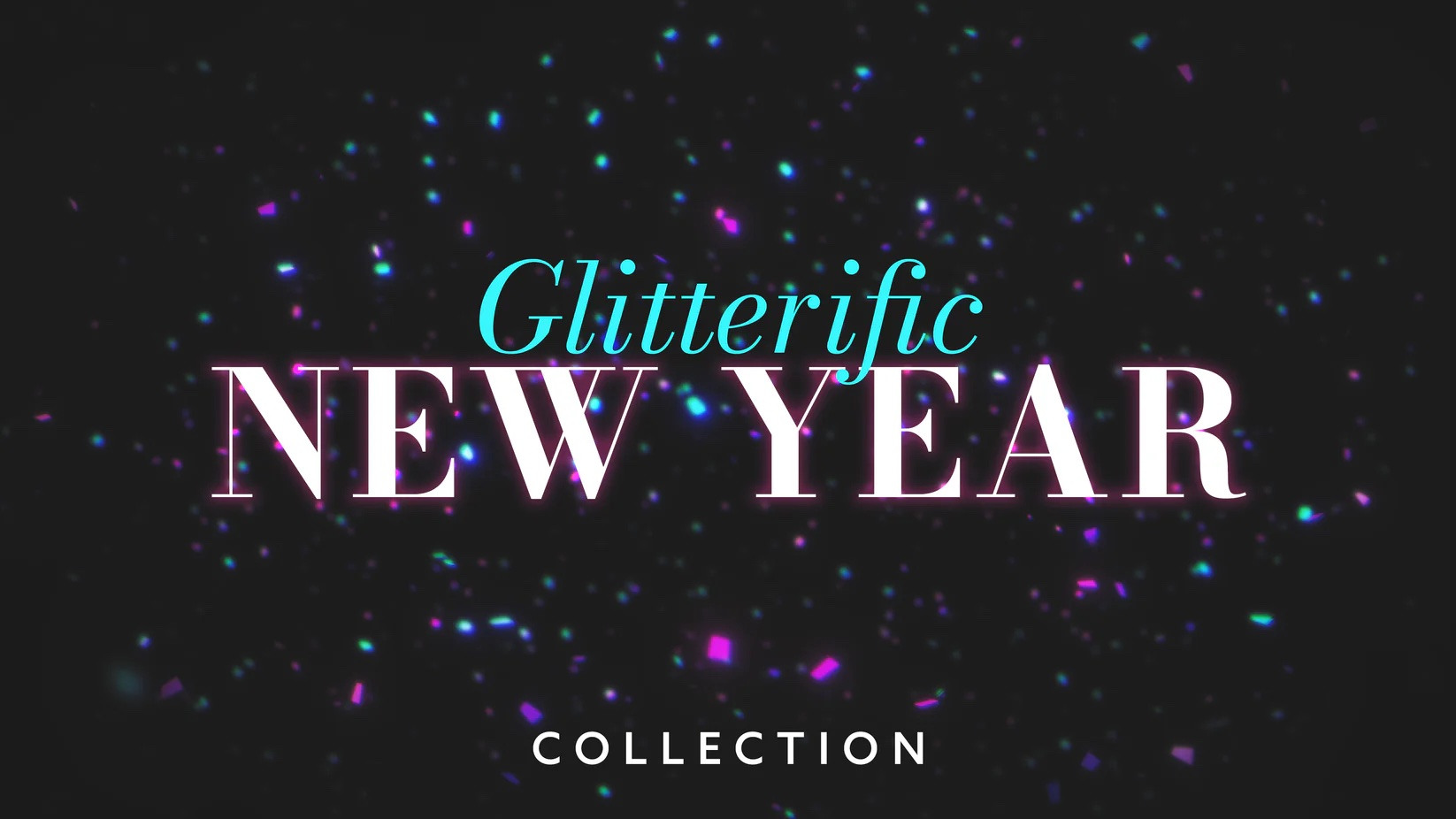 Glitterific New Year Collection