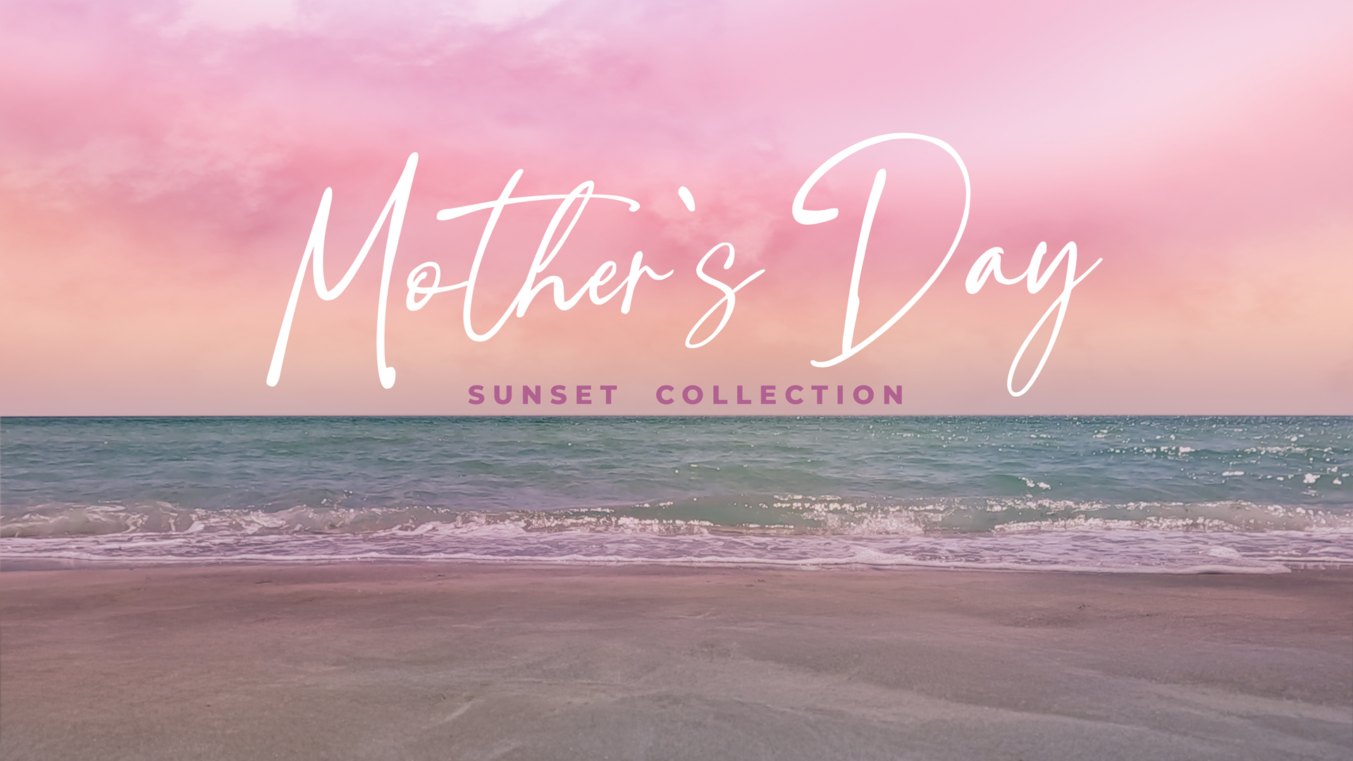 Mother’s Day Sunset Collection