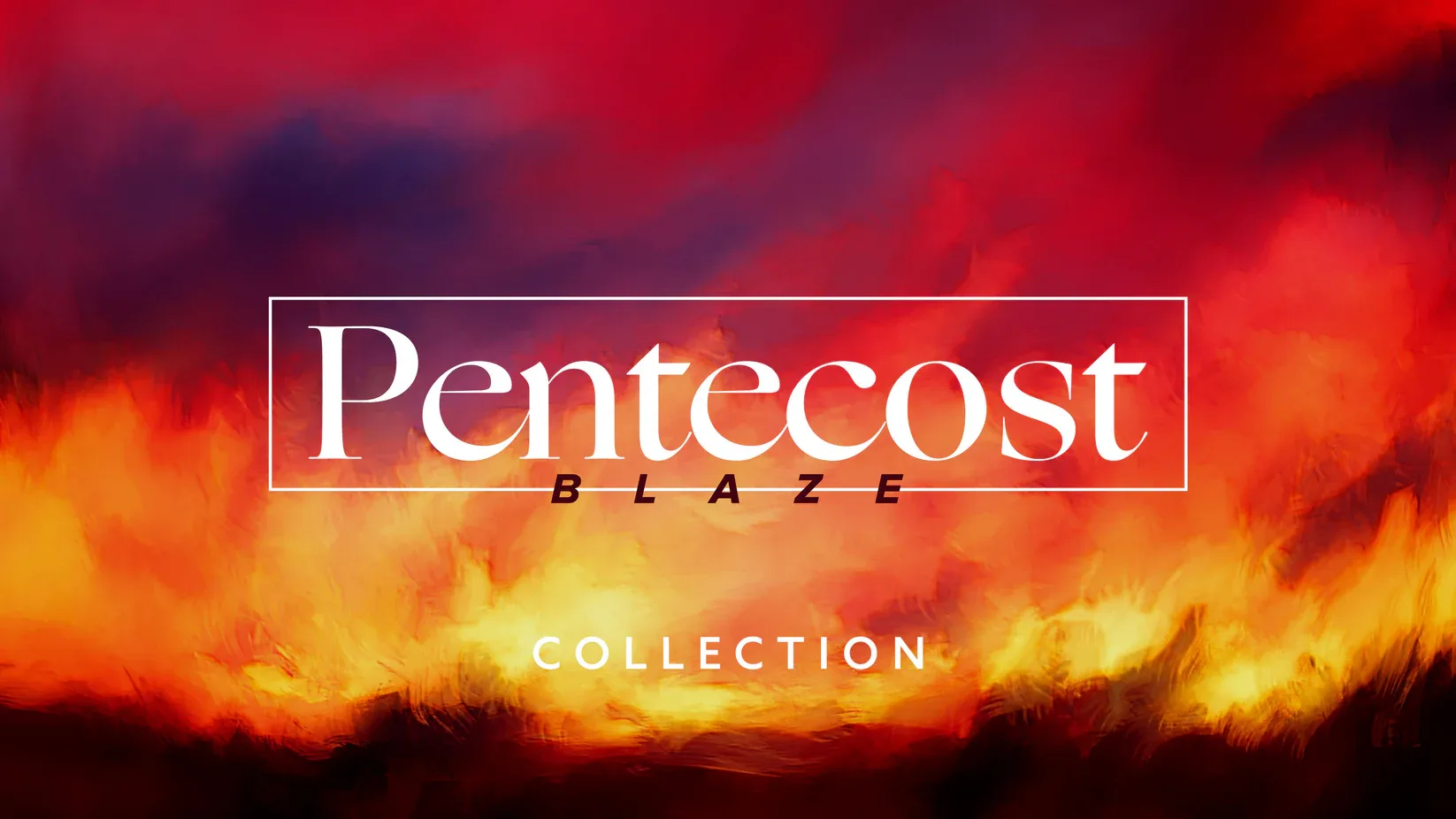 Pentecost Blaze Collection