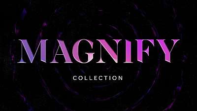 Magnify Collection