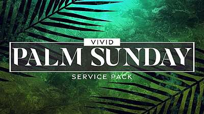 Vivid Palm Sunday Service Pack