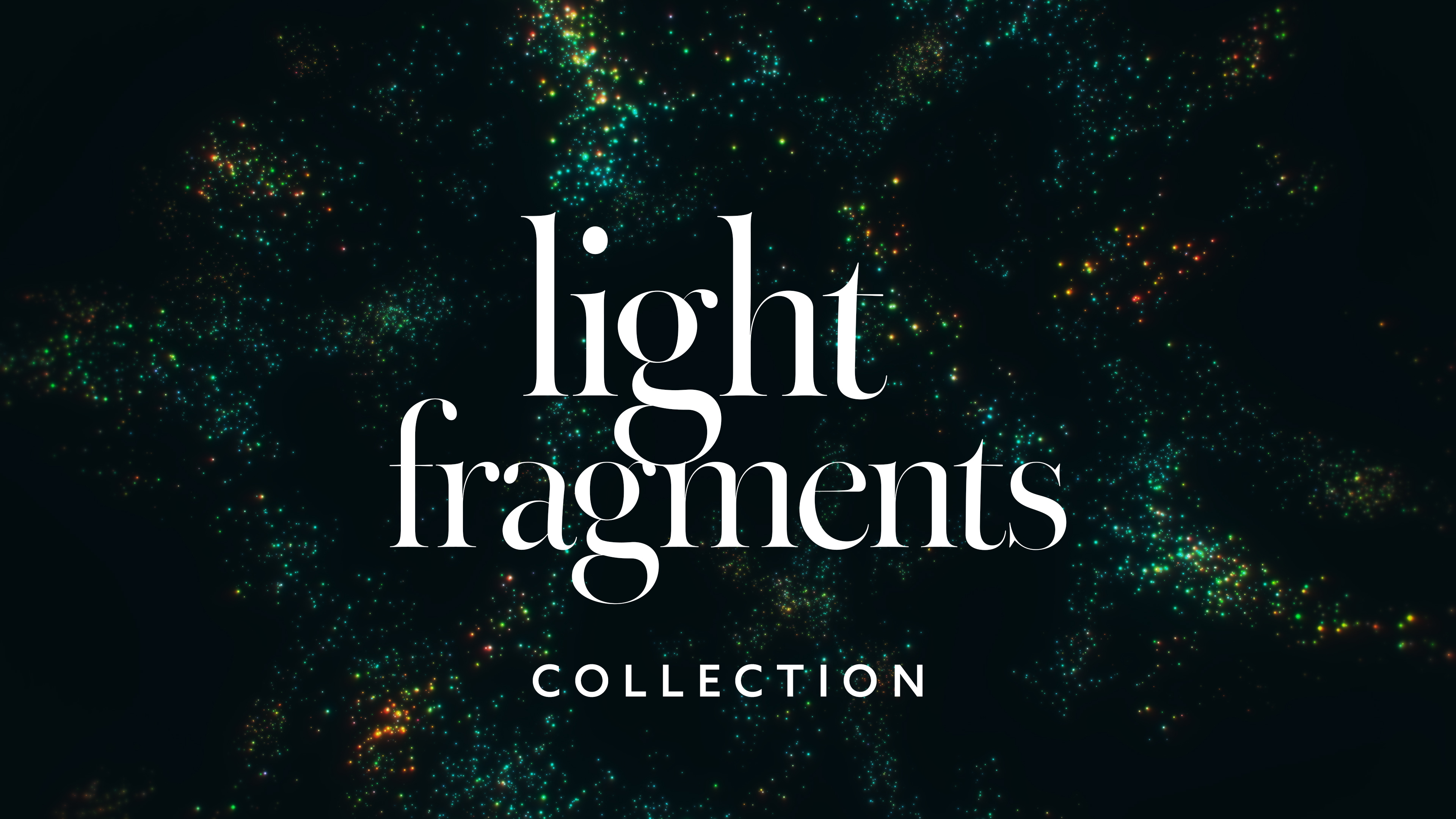 Light Fragments Collection