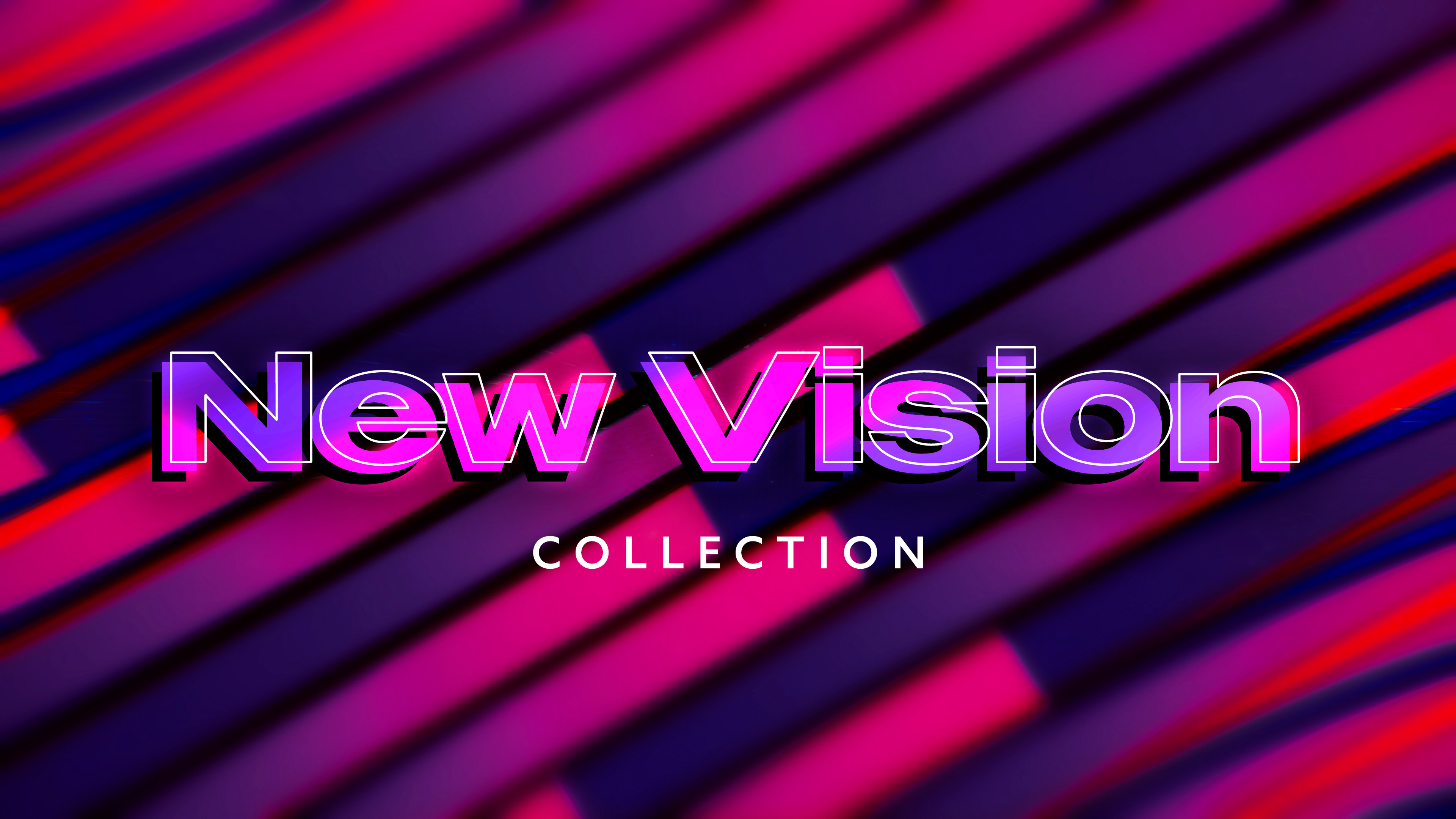 New Vision Collection